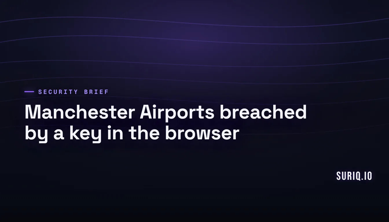 Manchester Airports Breach: API Key in Browser JavaScript